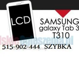 Samsung Galaxy Tab3 8,0 T310 T311 wymiana szybki dotyku