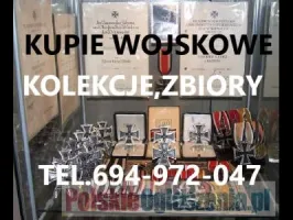 KUPIE WOJSKOWE STARE KOLEKCJE,ZBIORY TELEFON 694-972-047