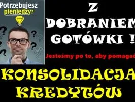 KREDYTY KONSOLIDACYJNE! OBNIŻAMY RATY ! POŁĄCZ kredyty w JEDEN!