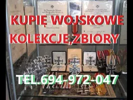 KUPIĘ WOJSKOWE STARE KOLEKCJE,ZBIORY,MILITARIA TELEFON 694972047