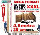 NOWOŚĆ - Elastyczna luksusowa elastyczna deska MEGA FORMAT/  4,5 długości i 29 cm szer. Imitacja