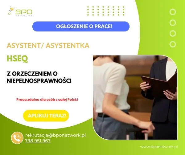 Asystent/Asystentka HSEQ z orzeczeniem o niepełnosprawności - praca zdalna dla osób z całej Pols