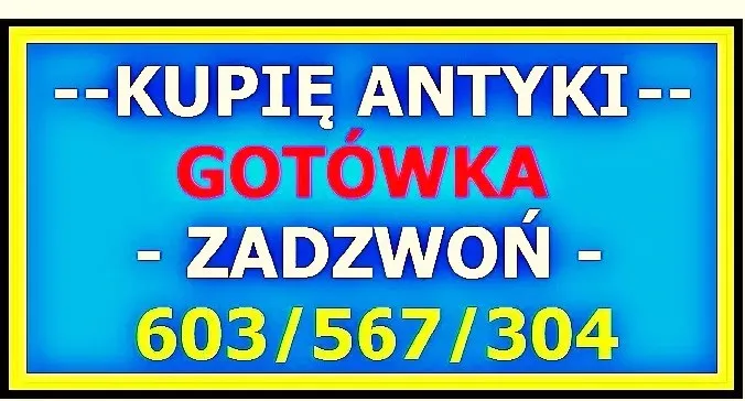 Kupię Antyki Wrocław - Skup Atyków po LIKWIDACJI - DOMU, mieszkania, Kolekcji Antyków - GOTÓWKA